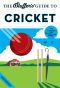 [Bluffer's Guide to ... 01] • The Bluffer's Guide to Cricket